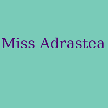 Miss Adrastea