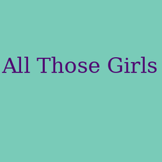 All Those Girls