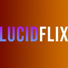 Lucid Flix